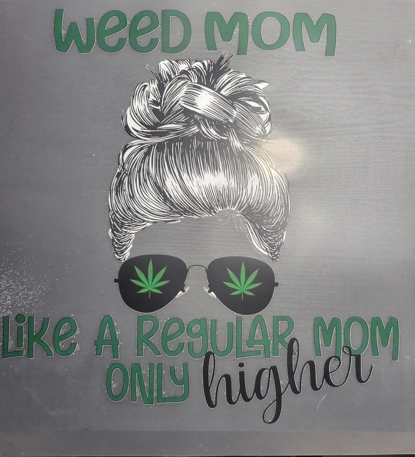 WEED MOM ONLY HIGHER image 0