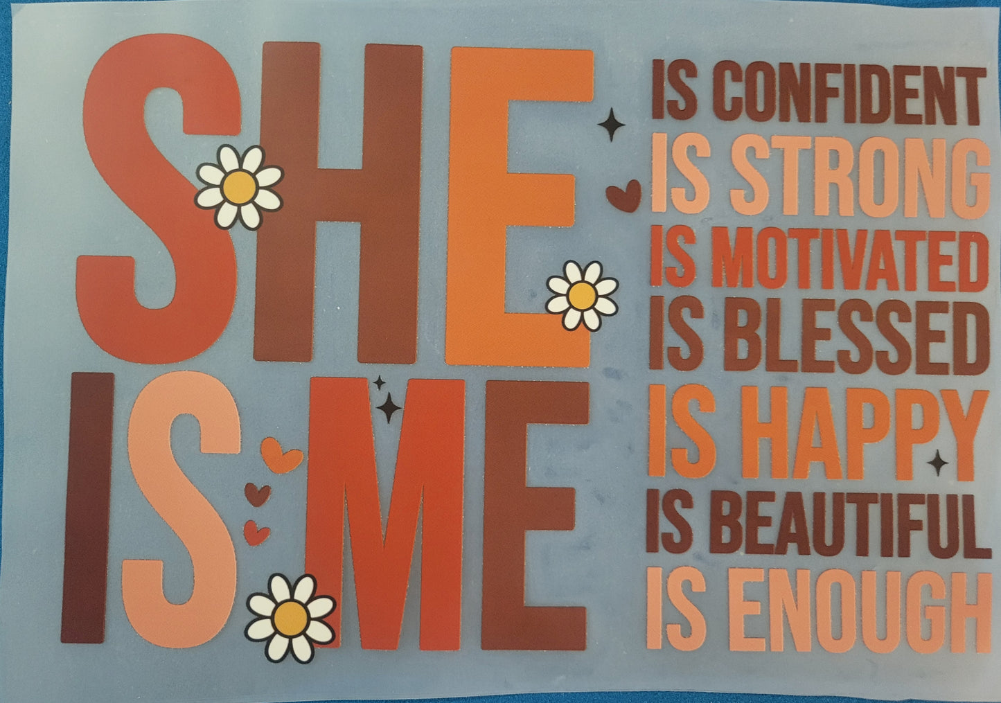 FULL COLOUR DTF TRANSFERS-She is me image 0