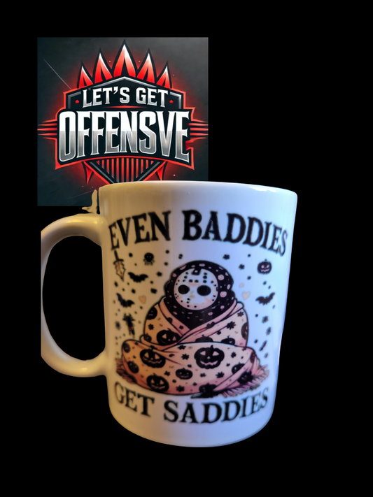 Even Baddies Get Saddies Mug 12 oz image 0
