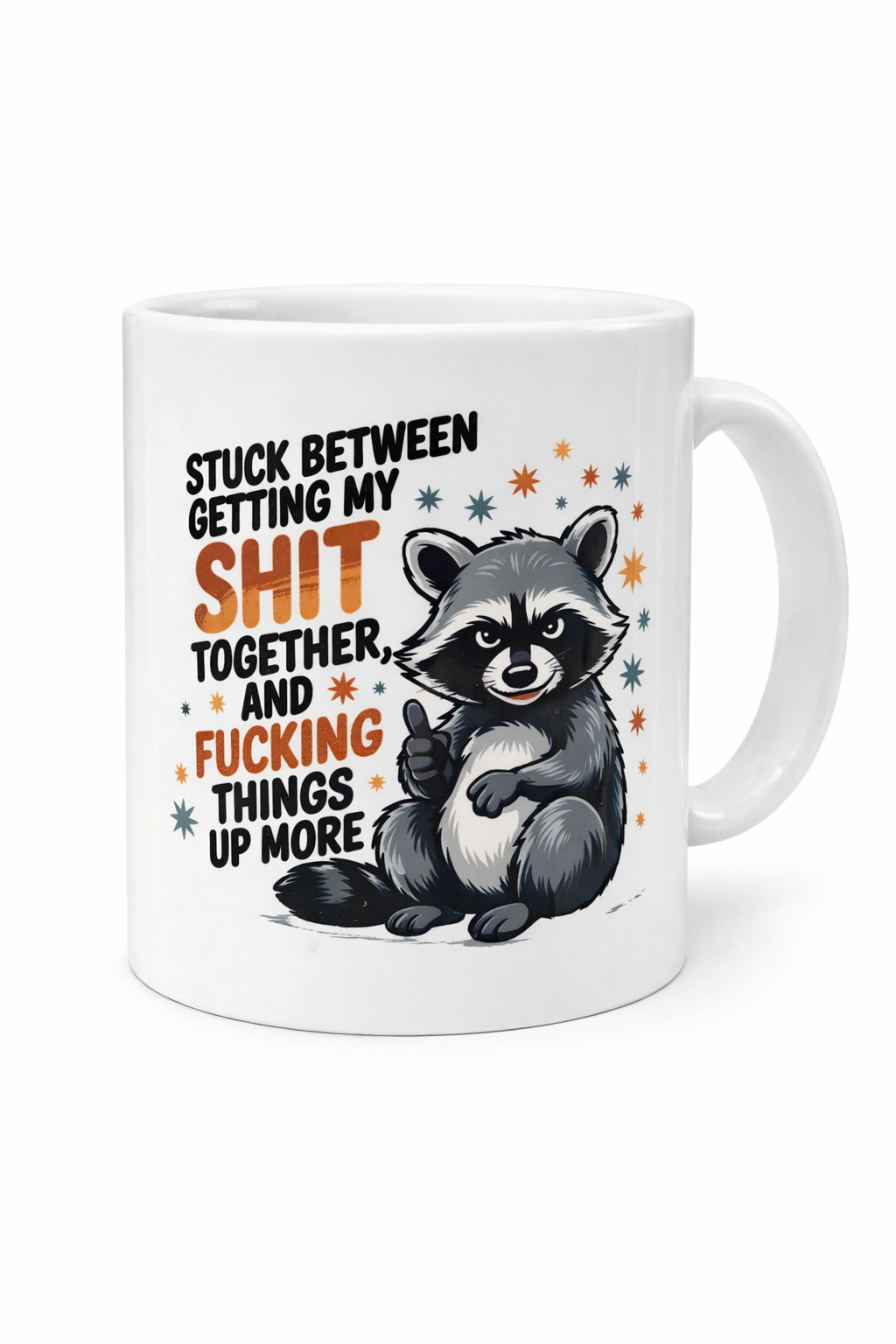 ☕ Stuck Between Getting My Sh*t Together Mug image 0