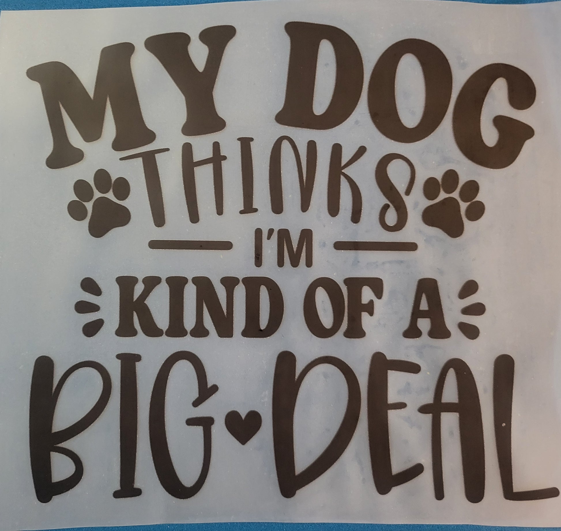 FULL COLOR DTF TRANSFERS- MY DOG  image 0