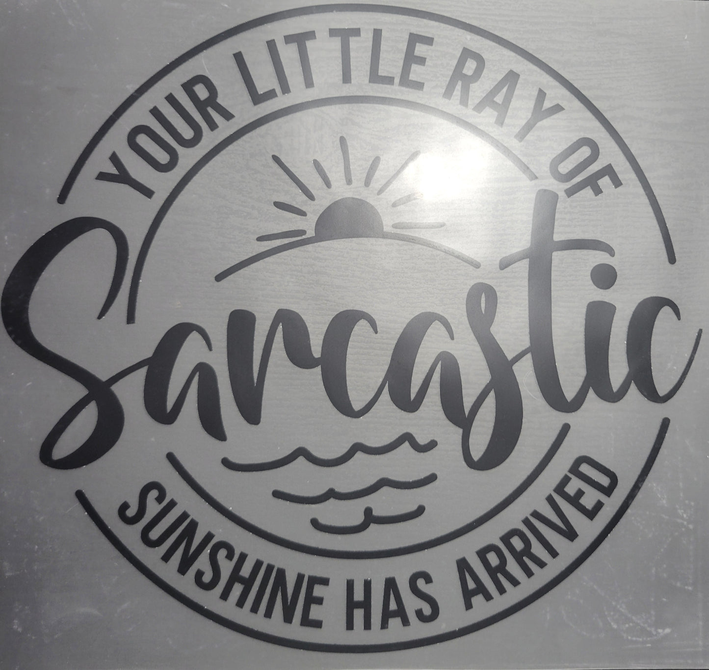 SARCASTIC RAY OF SUNSHINE image 0