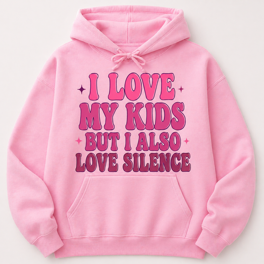 “I Love My Kids… But I Also Love Silence” Hoodie image 0