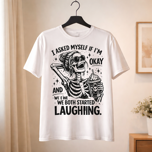 I Ask Myself If We’re Ok- Tshirt image 0