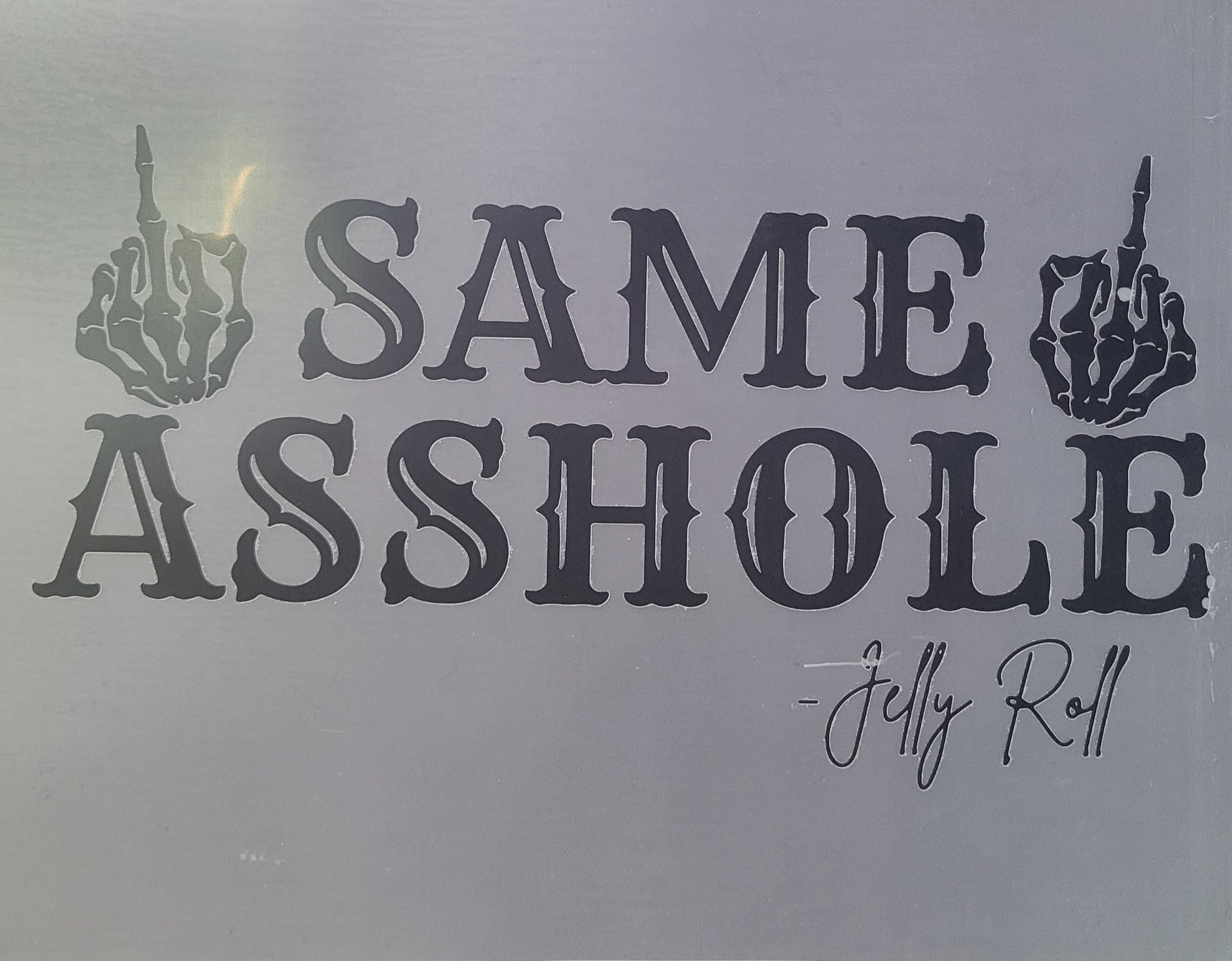 SAME ASSHOLE- JELLY ROLL image 0