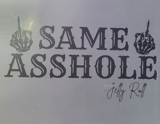 SAME ASSHOLE- JELLY ROLL image 0